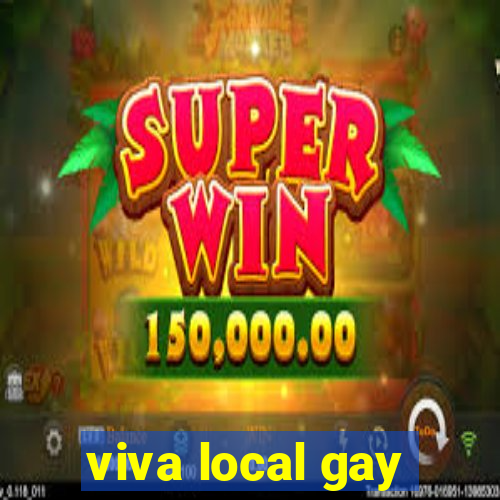 viva local gay